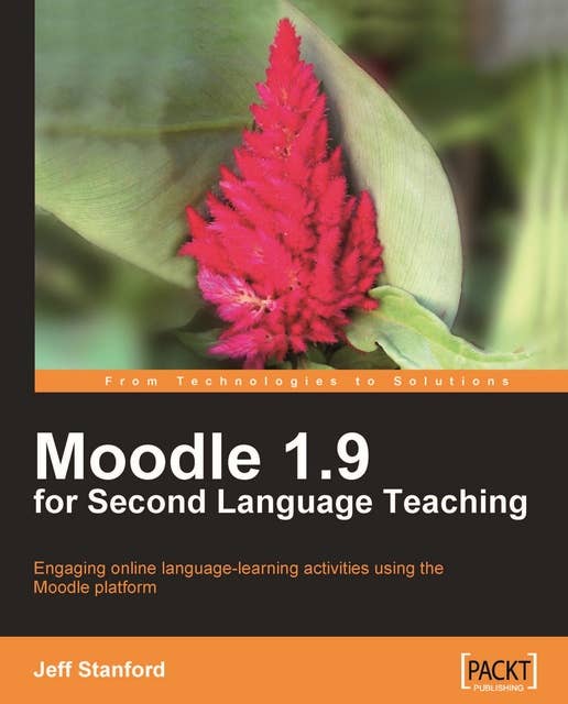 Moodle 1.9 for Second Language Teaching: Engaging online language learning activities using the Moodle platform