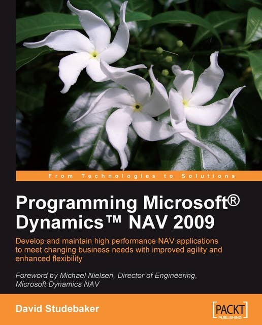 Programming Microsoft Dynamics NAV 2009: Using this Microsoft Dynamics NAV book and eBook - develop and maintain high performance applications to meet changing business needs with improved agility and enhanced flexibility.