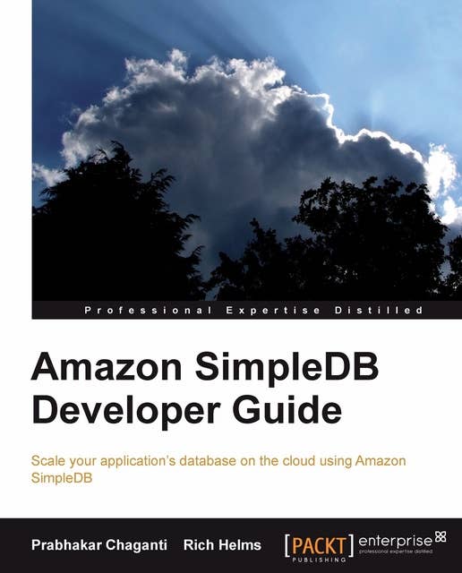 Amazon SimpleDB Developer Guide: Scale your application's database on the cloud using Amazon SimpleDB