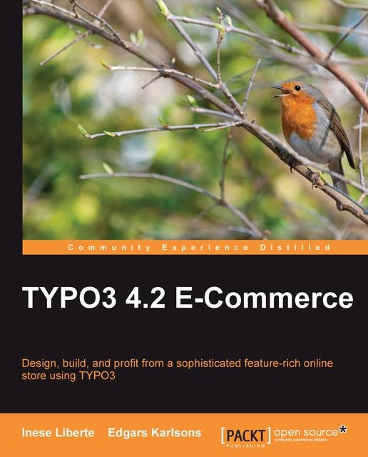 TYPO3 4.2 E-Commerce: Design, build, and profit from a sophisticated feature-rich online store using TYPO3