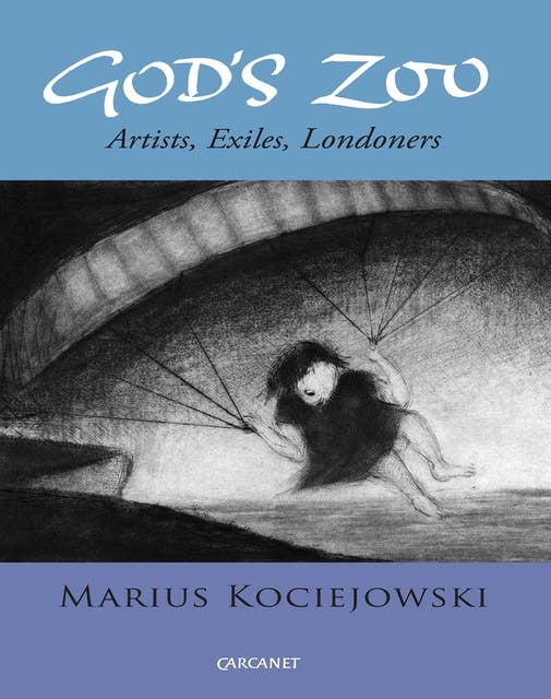 God's Zoo: Artists, Exiles, Londoners