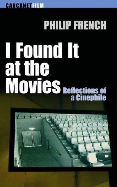 I Found it at the Movies: Reflections of a Cinephile