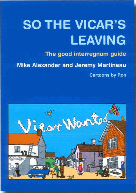 So the Vicar's Leaving: The Good Interregnum Guide