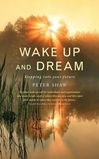 Wake Up and Dream: Stepping into your future