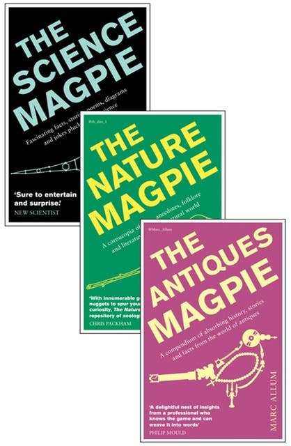A Charm of Magpies: An ebook bundle of The Science Magpie, The Antiques Magpie and The Nature Magpie