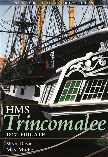 HMS Trincomalee: 1817, Frigate