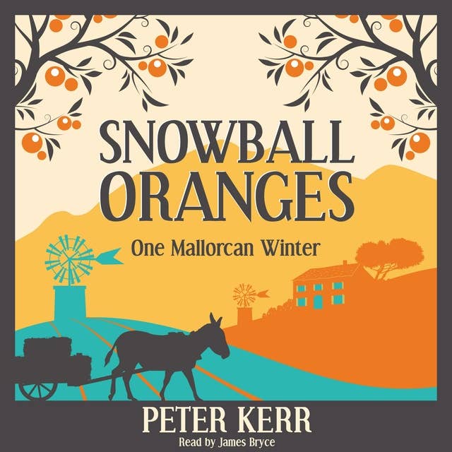 Snowball Oranges: One Mallorcan Winter
