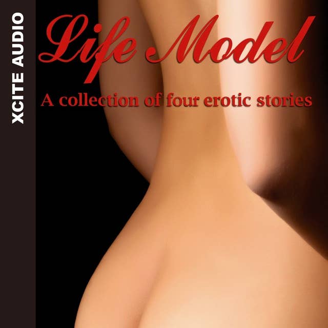 Life Model: A collection of four erotic stories