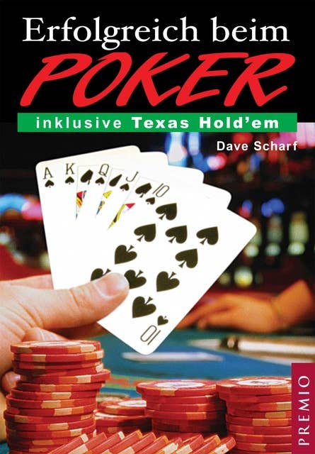Erfolgreich beim Poker: Inklusive Texas Hold’em