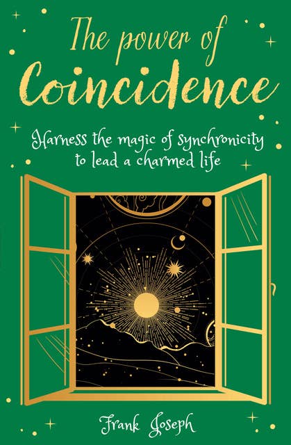 The Power of Coincidence: The Mysterious Role of Synchronicity in Shaping Our Lives