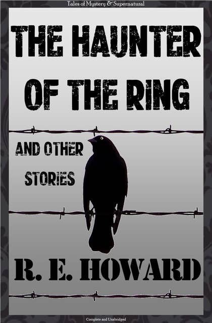 The Haunter of the Ring & Other Tales