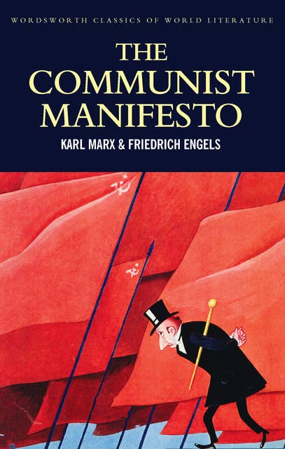 The Communist Manifesto: The Condition of the Working Class in England in 1844; Socialism: Utopian and Scientific 