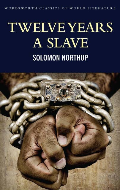 Twelve Years a Slave: Including ; Narrative of the Life of Frederick Douglass