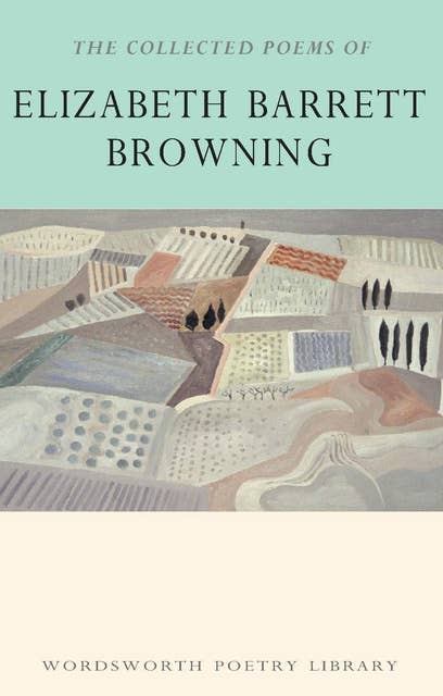 The Collected Poems of Elizabeth Barrett Browning
