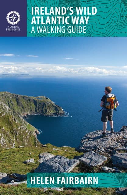 Ireland's Wild Atlantic Way: A Walking Guide
