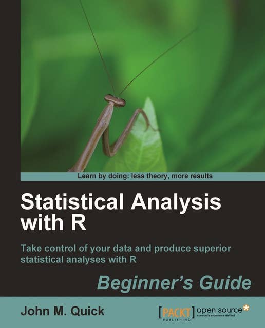 Statistical Analysis with R: Beginner's Guide