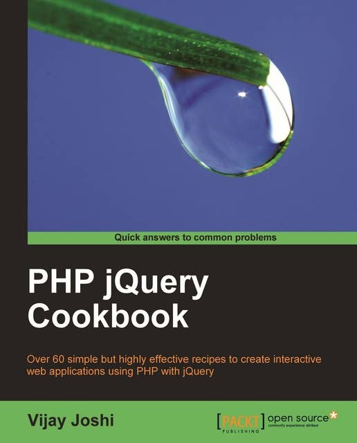 PHP jQuery Cookbook: jQuery and PHP are the dynamic duo that will allow you to build powerful web applications. This Cookbook is the easy way in with over 60 recipes covering everything from the basics to creating plugins and integrating databases.