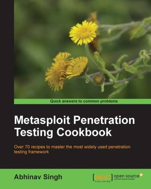 Metasploit Penetration Testing Cookbook: Over 70 recipes to master the most widely used penetration testing framework with this book and ebook.