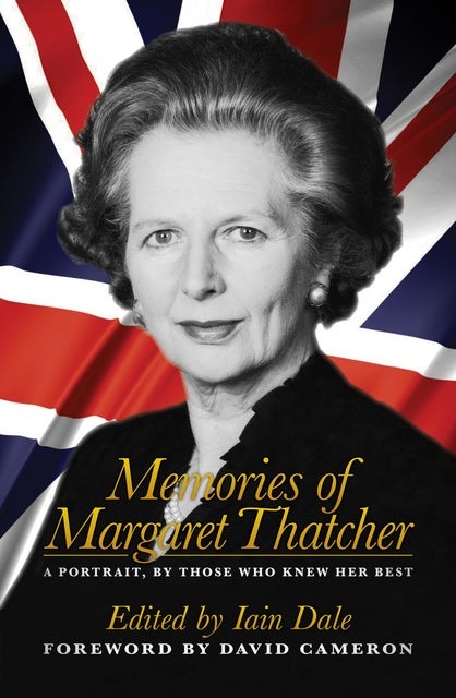 Memories of Margaret Thatcher: A Portrait, By Those Who Knew Her Best ...