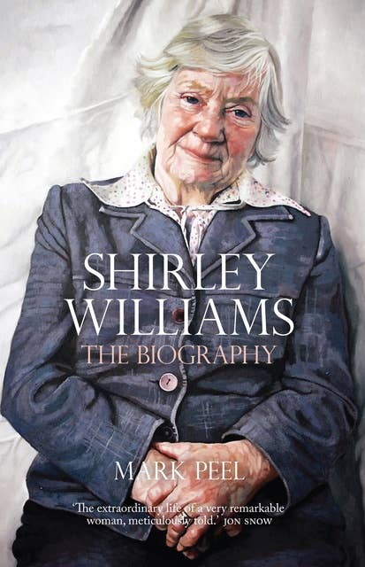 Shirley Williams: The Biography