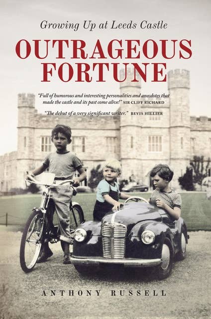 Outrageous Fortune: Growing Up at Leeds Castle