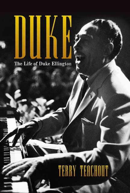 Duke: The Life and Times of Duke Ellington