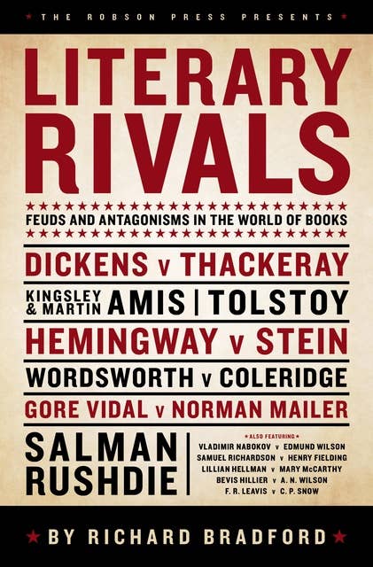 Literary Rivals: Feuds and Antagonisms in the World of Books