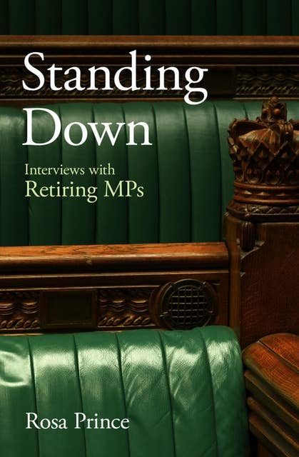 Standing Down: Interviews with Retiring MPs