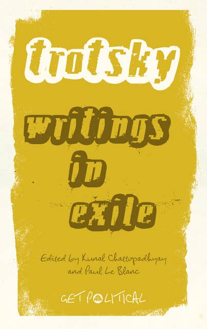 Leon Trotsky: Writings in Exile
