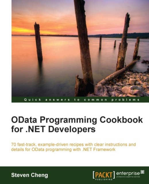 OData Programming Cookbook for .NET Developers: 70 fast-track, example-driven recipes with clear instructions and details for OData programming with .NET Framework with this book and ebook.