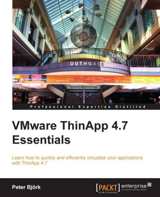 VMware ThinApp 4.7 Essentials: Learn how to quickly and efficiently virtualize your applications with ThinApp 4.7 with this book and ebook.