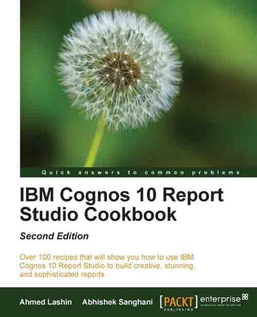 IBM Cognos 10 Report Studio Cookbook, Second Edition: Getting the most out of IBM Cognos Report Studio is a breeze with this recipe-packed cookbook. Cherry-pick the ones you want or go through the tutorial step by step ‚Äì either way you'll end up with some highly impressive reports.
