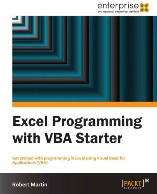 Excel Programming with VBA Starter: Get started with programming in Excel using Visual Basic for Applications (VBA) with this book and ebook.