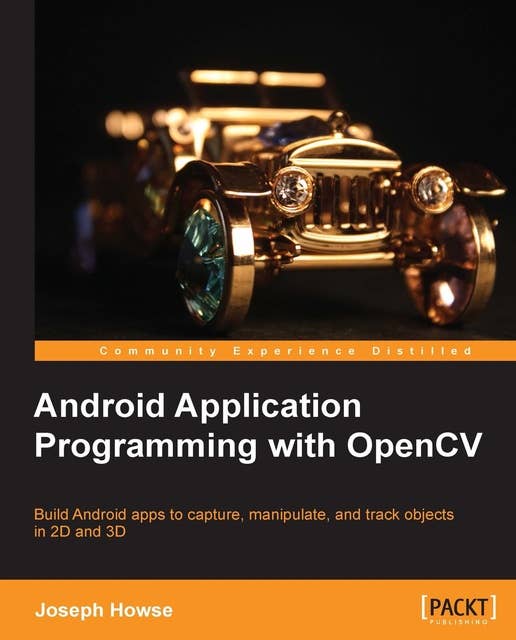 Android Application Programming with OpenCV: For Java developers OpenCV is a fantastic opportunity to benefit from the popularity of image related mobile apps on Android. This book teaches you all you need to know about computer vision with practical projects.