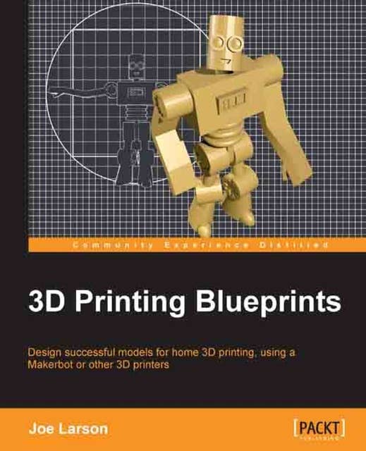 3D Printing Blueprints: Using the free open-source Blender software, anyone can design models for 3D printing. Fantastic fun and a great experience whether or not you have a 3D printer, this book is a crash course in the new technology.