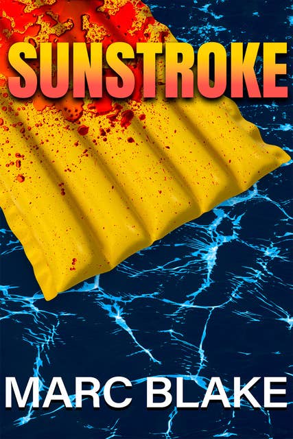 Sunstroke - Get It Before It Gets You