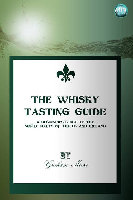 The Whisky Tasting Guide