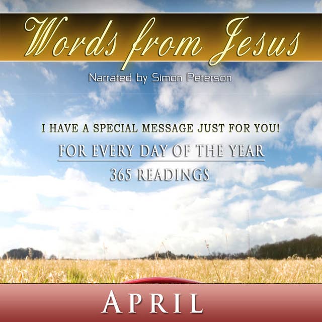 Words from Jesus: April