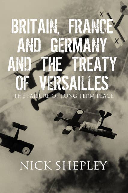 Cover for Britain, France and Germany and the Treaty of Versailles
