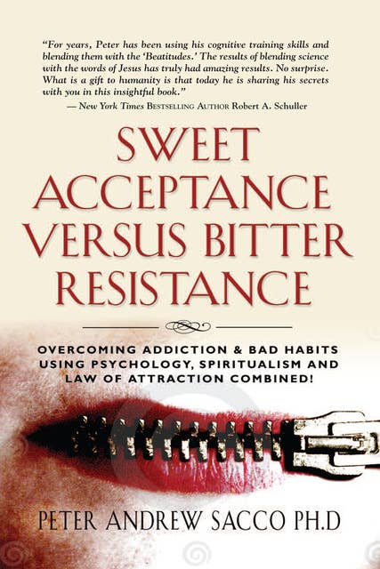Sweet Acceptance Versus Bitter Resistance