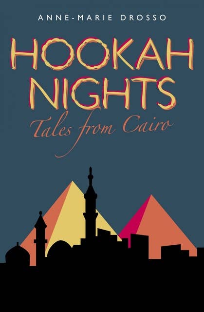 Hookah Nights: Tales from Cairo