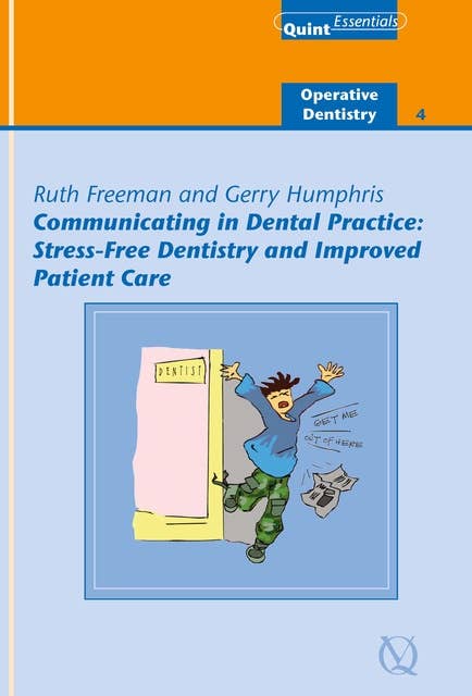 Communicating in Dental Practice: Stress-Free Dentistry and Improved Patient Care