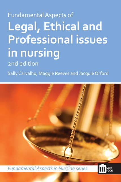 Fundamental Aspects of Legal, Ethical and Professional Issues in Nursing 2nd Edition