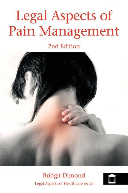 Legal Aspects of Pain Management 2nd Edition