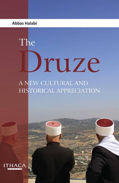 Druze, The: Culture, History, Prospects