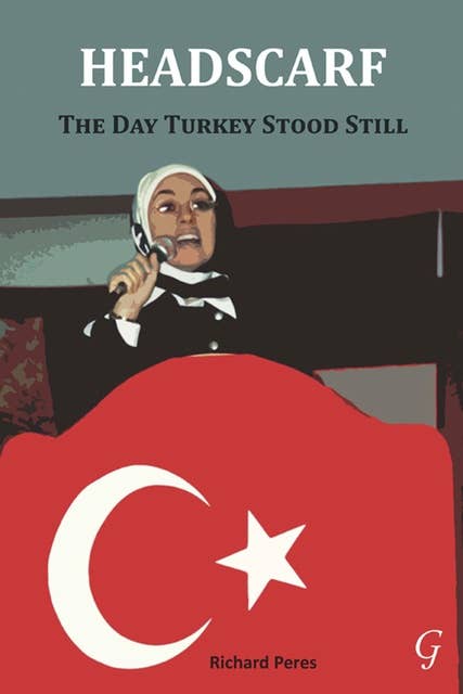 Headscarf: The Day Turkey Stood Still