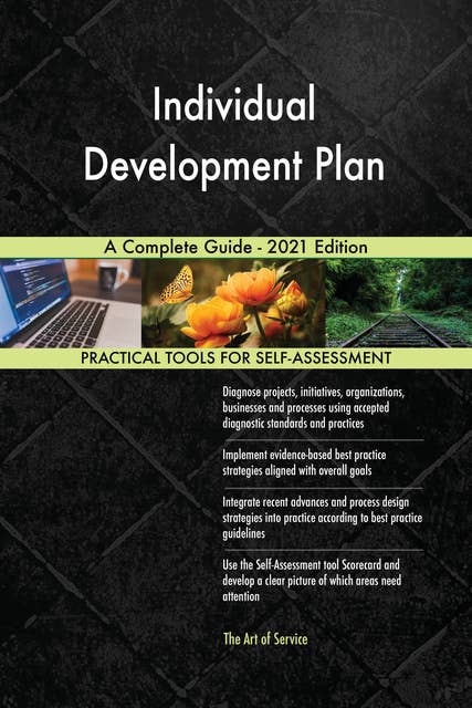 Individual Development Plan A Complete Guide - 2021 Edition