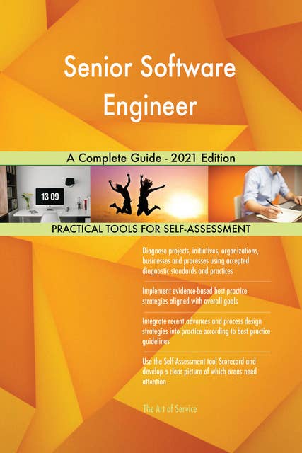Senior Software Engineer A Complete Guide - 2021 Edition