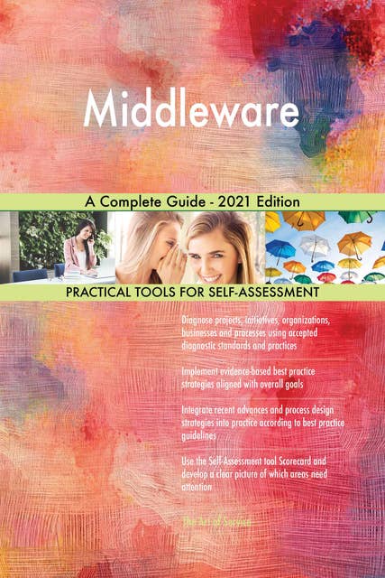 Middleware A Complete Guide - 2021 Edition