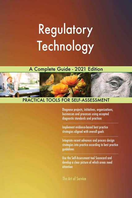 Regulatory Technology A Complete Guide - 2021 Edition